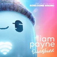 “Sunshine” de nieuwste single van Liam Payne op de soundtrack van animatiefilm Ron’s Gone Wrong